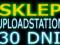 UPLOADSTATION 30 DNI BEZ LIMITU AUTOMAT 5MIN 24/7