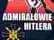 Admirałowie Hitlera - Wwa