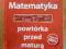 MATEMATYKA POWTÓRKA PRZED MATURĄ Gałęska PUBLICAT