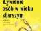 Żywienie osób w wieku starszym - Jarosz Mirosła