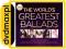 dvdmaxpl VARIOUS: THE WORLD'S GREATEST BALLADS (IN
