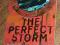 THE PERFECT STORM TRUE STORY OF MEN AGAINST SEA