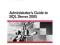 Administrator's Guide to SQL Server 2005 - Woody