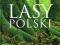 LASY POLSKI Album UNIKALNE BOGACTWO NASZYCH LASÓW