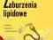 ZABURZENIA LIPIDOWE - CICHOCKA - WYSYŁKA 0 ZŁ