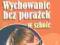 WYCHOWANIE BEZ PORAŻEK W SZKOLE - THOMAS GORDON