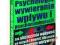 Psychologia wywierania wplywu Andrzej Stefańczyk