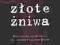 ZŁOTE ŻNIWA. RZECZ O TYM, CO SIĘ DZIAŁO NA OBRZEŻA