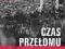 CZAS PRZEŁOMU. SOLIDARNOŚĆ 1980-1981 - PRACA ZBIOR