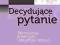 DECYDUJĄCE PYTANIE Fred Reichheld NOWA NAJTANIEJ!