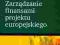 ZARZĄDZANIE FINANSAMI PROJEKTU EUROPEJSKIEGO -NOWA