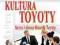 KULTURA TOYOTY - HOSEUS, LIKER - NOWA NAJTANIEJ!!!