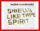 Smells Like Tape Spirit [nowa]