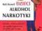 DZIECI ALKOHOL NARKOTYKI Ruth Maxwell -WYS.0
