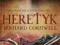 BERNARD CORNWELL - HERETYK