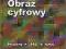 Obraz cyfrowy Podstawy Standardy JPEG i MPEG Nowa