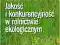 JAKOŚĆ I KONKURENCYJNOŚĆ W ROLNICTWIE EKOLOGICZNYM