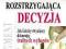 ROZSTRZYGAJĄCA DECYZJA - TICHY, BENNIS - NOWA !!!2