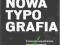 NOWA TYPOGRAFIA PODRĘCZNIK DLA TWORZĄCYCH !!!!10m