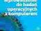 WPROWADZENIE DO BADAŃ OPERACYJNYCH Z KOMPUTEREM !5