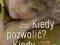 KIEDY POZWOLIĆ ? KIEDY ZABRONIĆ ? - NOWA!!!!