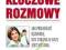 KLUCZOWE ROZMOWY JAK PROWADZIĆ ROZMOWĘ - NOWA !!10