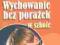 WYCHOWANIE BEZ PORAŻEK W SZKOLE - GORDON T - NOWA