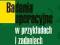 BADANIA OPERACYJNE W PRZYKŁADACH I ZADANIACH