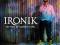 IRONIK No point in wasting tears