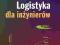 LOGISTYKA DLA INŻYNIERÓW - NIZIŃSKI S - NOWA