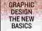 Graphic Design: The New Basics