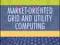 Market-Oriented Grid and Utility Computing