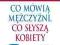 Co mówią mężczyźni, co słyszą kobiety. Rebis