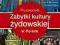 ZABYTKI KULTURY ŻYDOWSKIEJ W POLSCE - PRZEWODNIK