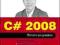 C# 2008. Warsztat programisty