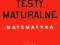 TESTY MATURALNE Z MATEMATYKI AKSJOMAT ROZSZERZONY