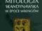 MITOLOGIA SKANDYNAWSKA W EPOCE WIKINGÓW - NOWA