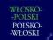 MAŁY SŁOWNIK WŁOSKO-POLSKI POLSKO-WŁOSKI [NOWA]