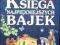 Księga Najpiękniejszych Bajek- prawie 400 stron