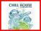 Chill House, VARIOUS ARTISTS [nowa]#FOLIA#