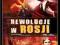 WOJNY, KTÓRE ZMIENIŁY ŚWIAT: REWOLUCJE W ROSJI