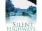 The Silent Highways: The Forgotten Heritage of the