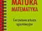 Matura matematyka, ćwiczeniowe arkusze