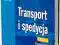 TRANSPORT I SPEDYCJA - CZĘŚĆ 1 - TRANSPORT - NOWA!