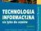 Technologia informacyjna nie tylko dla uczniów