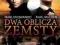 DWA OBLICZA ZEMSTY