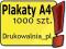 Plakaty A4 - 1000 sztuk - jednostronny zadruk