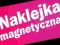REKLAMA NA SAMOCHÓD NAKLEJKA MAGNETYCZNA +LAMINAT