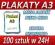 PLAKATY A3 100 sztuk W 24H