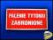 PALENIE TYTONIU ZABRONIONE zakaz palenia TABLICZKA